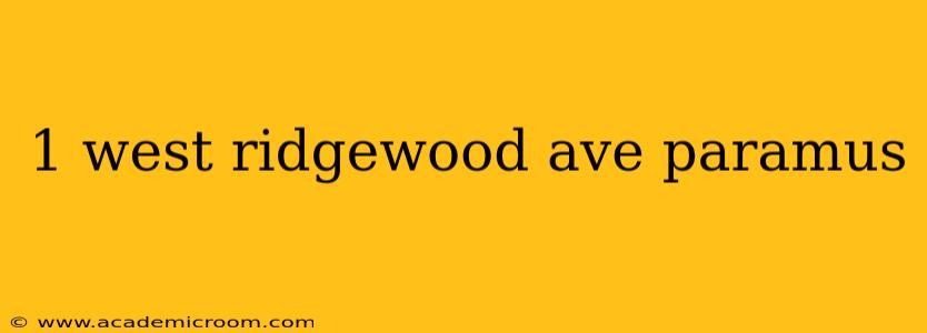 1 west ridgewood ave paramus