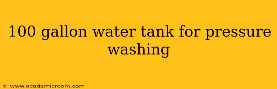 100 gallon water tank for pressure washing