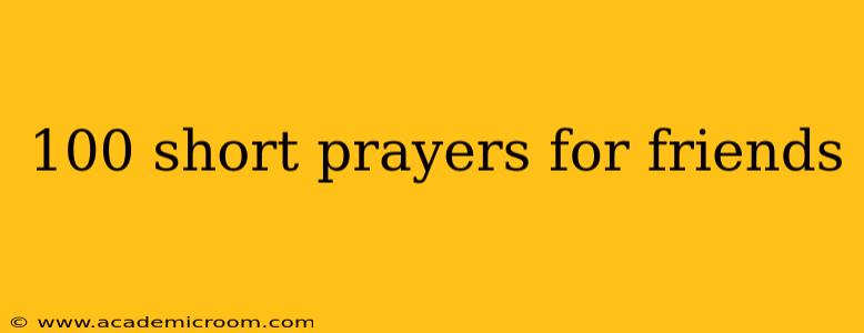 100 short prayers for friends