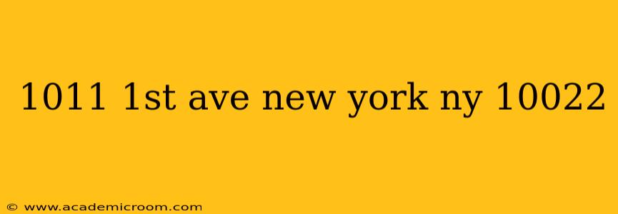 1011 1st ave new york ny 10022