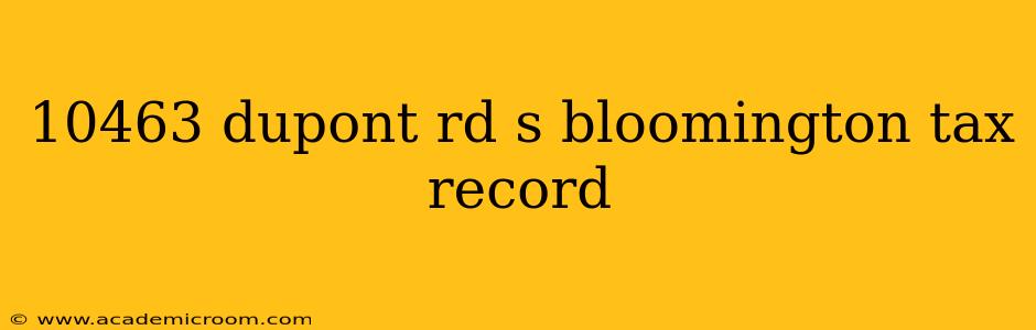 10463 dupont rd s bloomington tax record