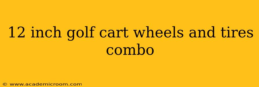 12 inch golf cart wheels and tires combo