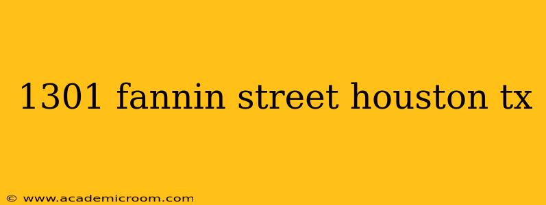 1301 fannin street houston tx