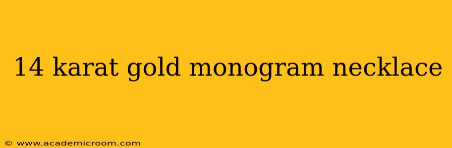 14 karat gold monogram necklace