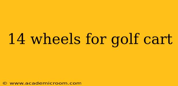 14 wheels for golf cart
