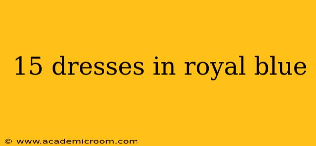15 dresses in royal blue
