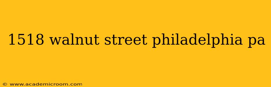 1518 walnut street philadelphia pa