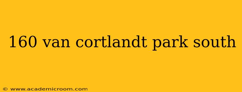 160 van cortlandt park south