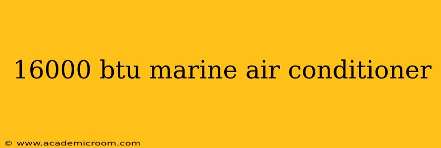 16000 btu marine air conditioner