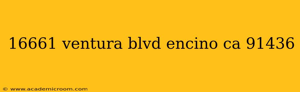 16661 ventura blvd encino ca 91436