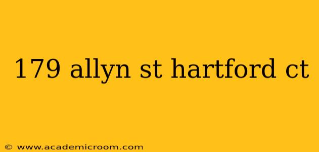 179 allyn st hartford ct