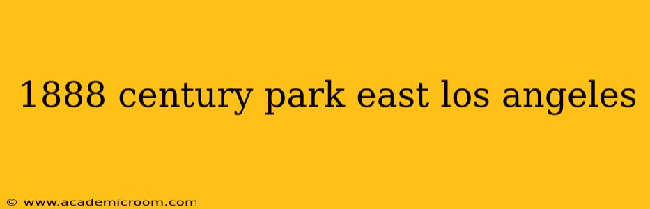 1888 century park east los angeles