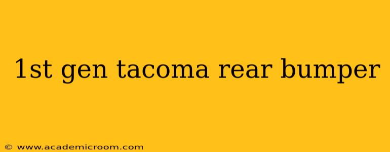 1st gen tacoma rear bumper