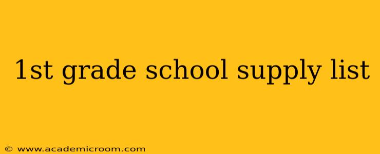 1st grade school supply list