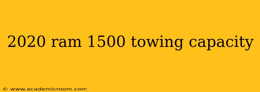 2020 ram 1500 towing capacity