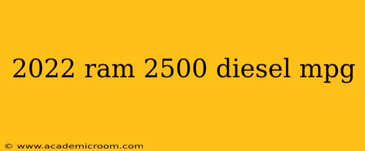 2022 ram 2500 diesel mpg