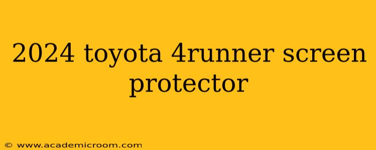 2024 toyota 4runner screen protector
