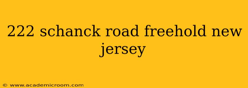 222 schanck road freehold new jersey