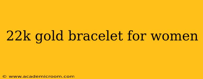 22k gold bracelet for women