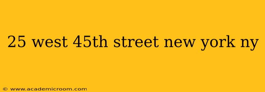 25 west 45th street new york ny