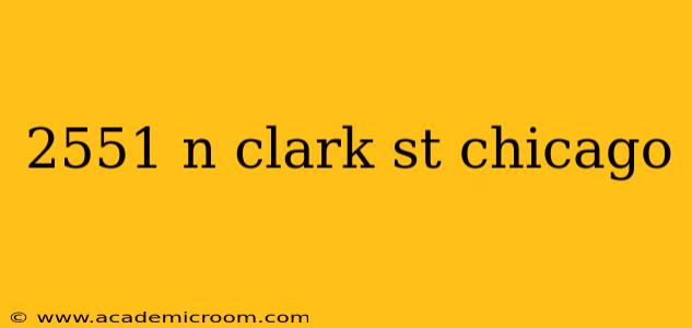 2551 n clark st chicago