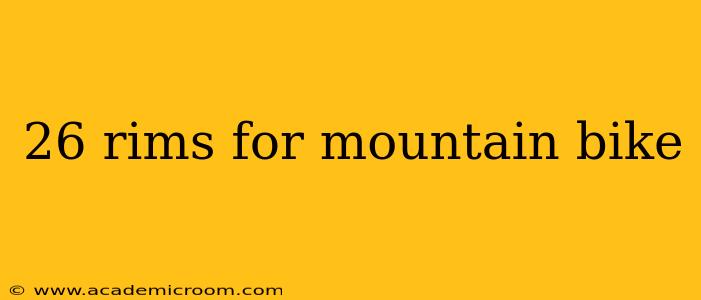26 rims for mountain bike