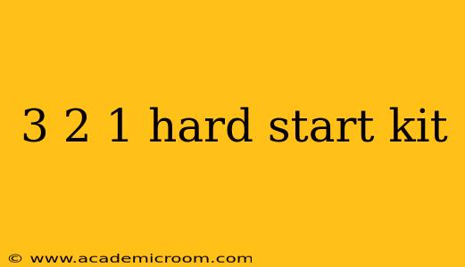 3 2 1 hard start kit
