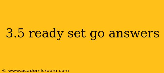 3.5 ready set go answers