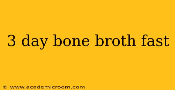 3 day bone broth fast