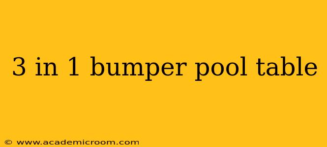 3 in 1 bumper pool table