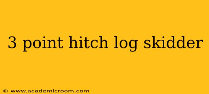 3 point hitch log skidder