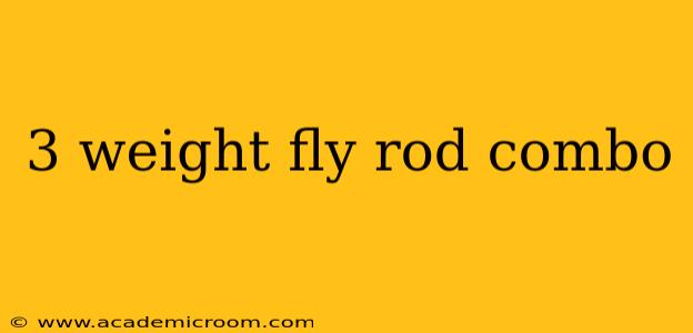 3 weight fly rod combo
