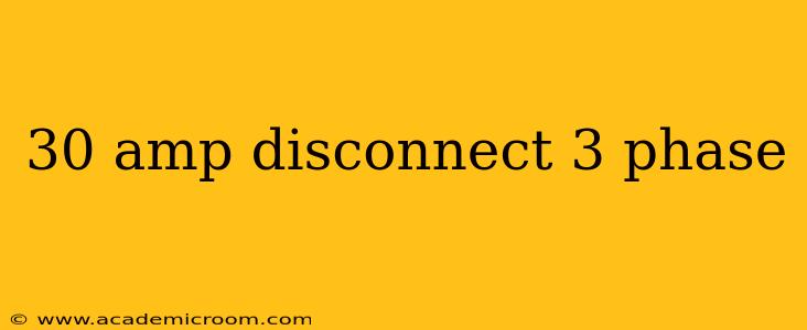 30 amp disconnect 3 phase
