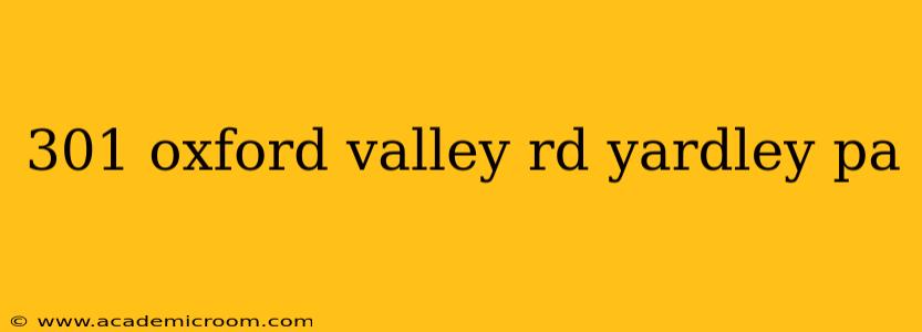 301 oxford valley rd yardley pa