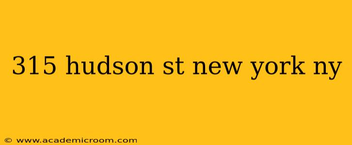 315 hudson st new york ny