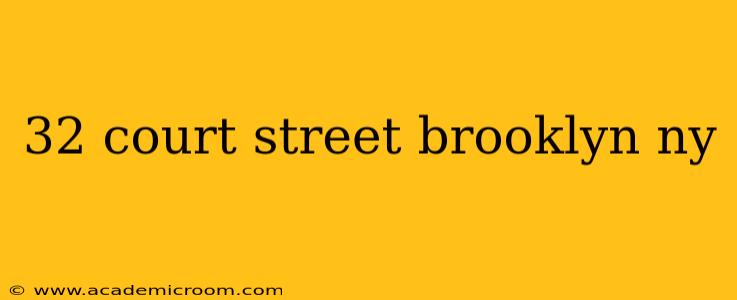 32 court street brooklyn ny