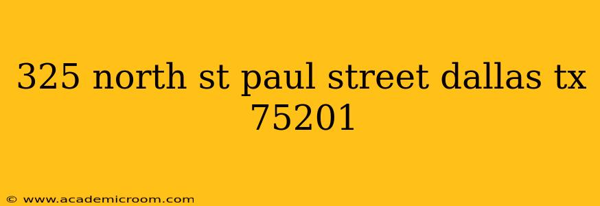 325 north st paul street dallas tx 75201