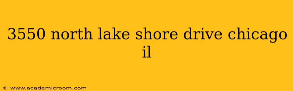 3550 north lake shore drive chicago il