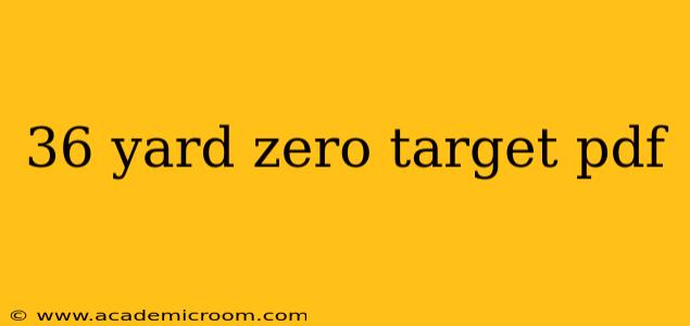 36 yard zero target pdf