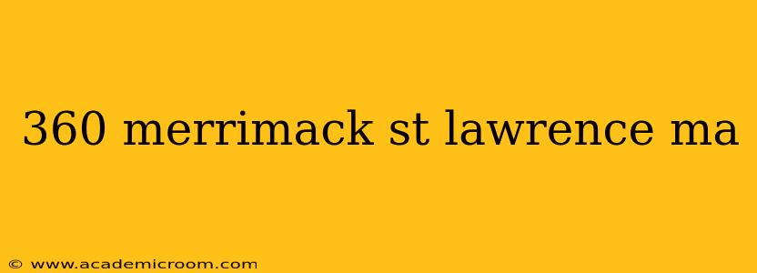 360 merrimack st lawrence ma