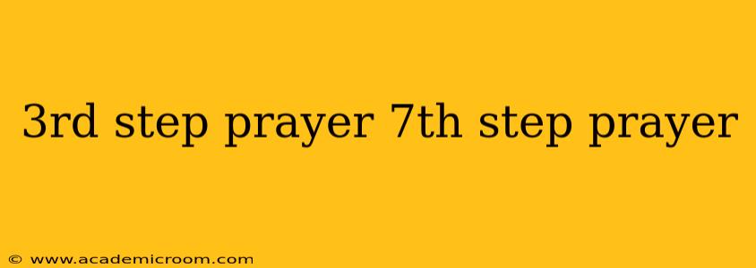 3rd step prayer 7th step prayer