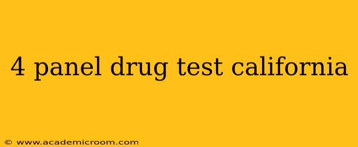 4 panel drug test california