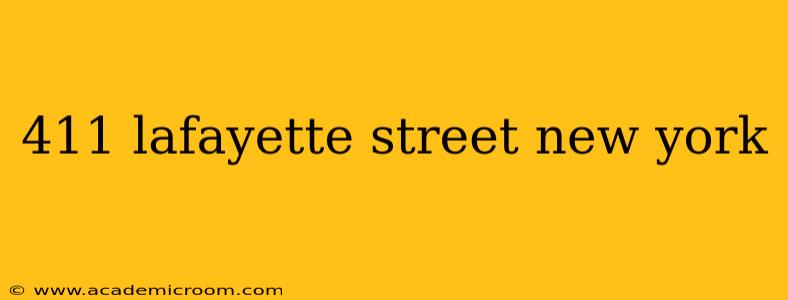 411 lafayette street new york