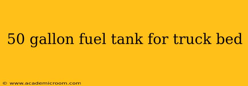 50 gallon fuel tank for truck bed