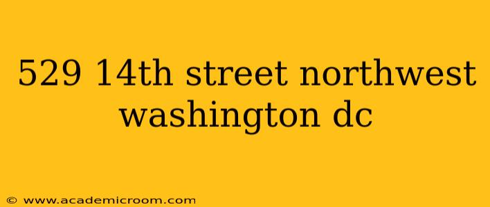 529 14th street northwest washington dc