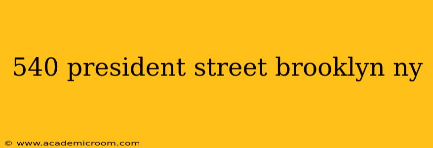540 president street brooklyn ny