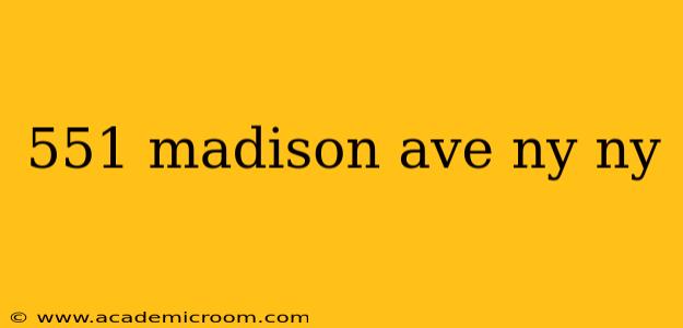 551 madison ave ny ny