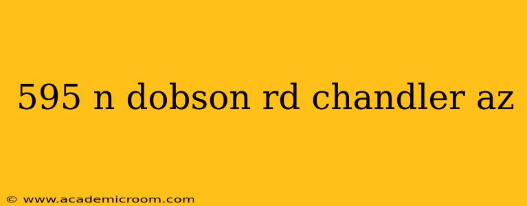 595 n dobson rd chandler az
