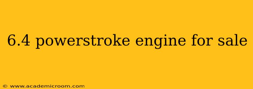 6.4 powerstroke engine for sale