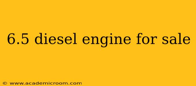 6.5 diesel engine for sale